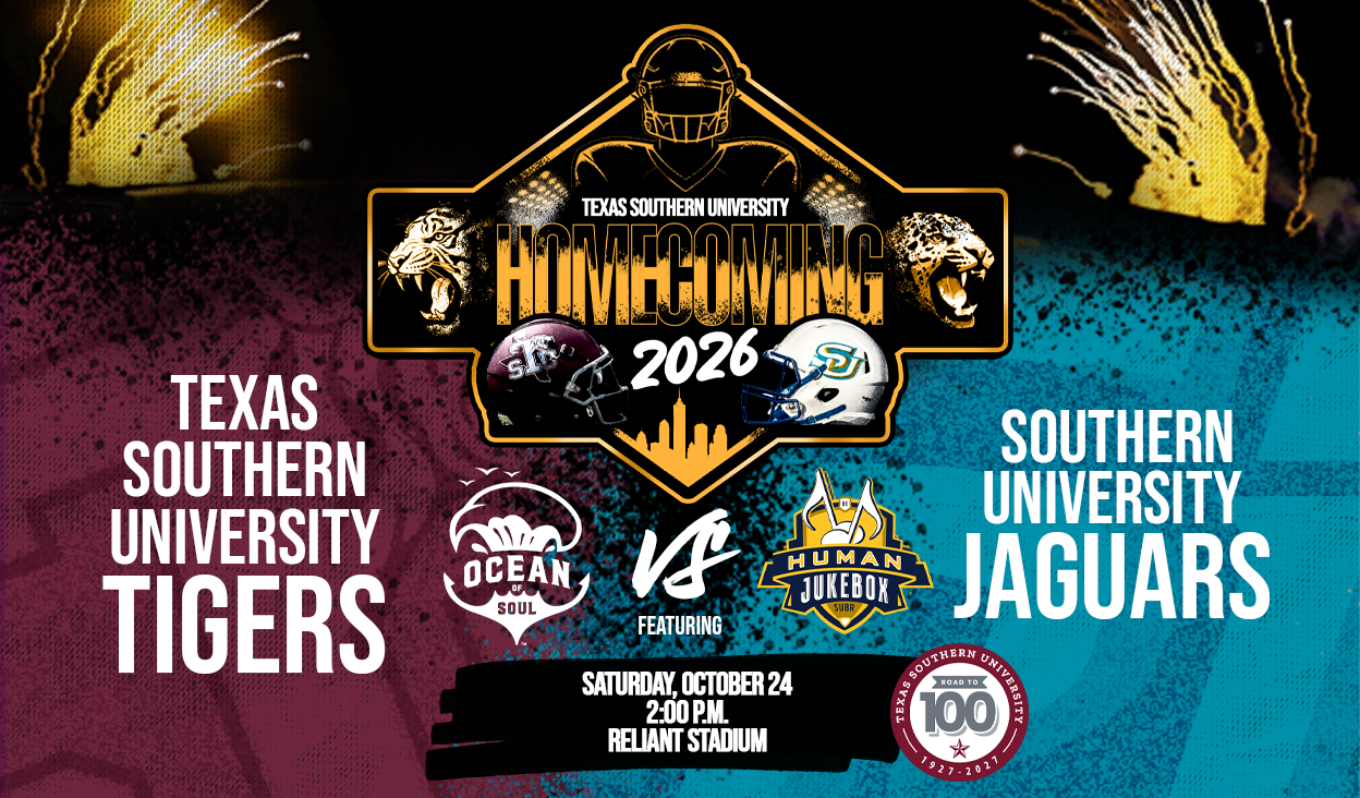 Homecoming game banner that reads, Texas Southern University HOMECOMING 2026. Homecoming game banner that reads, Texas Southern University HOMECOMING 2026. Texas Southern University Tigers vs Southern University Jaguars. Saturday, October 24, 2pm. Reliant Stadium.