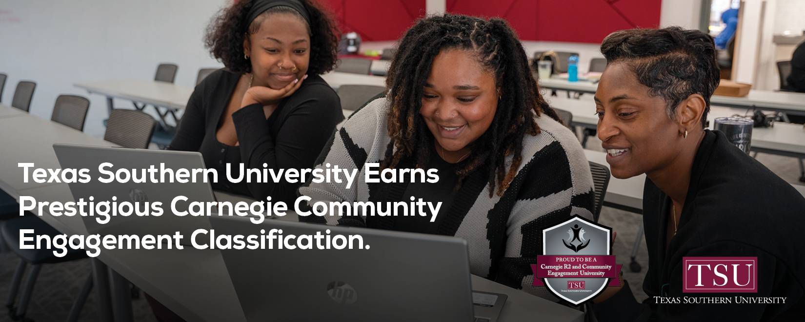 Announcement graphic that reads, Texas Southern University earns prestigious Carnegie Community Engagement Classification. 