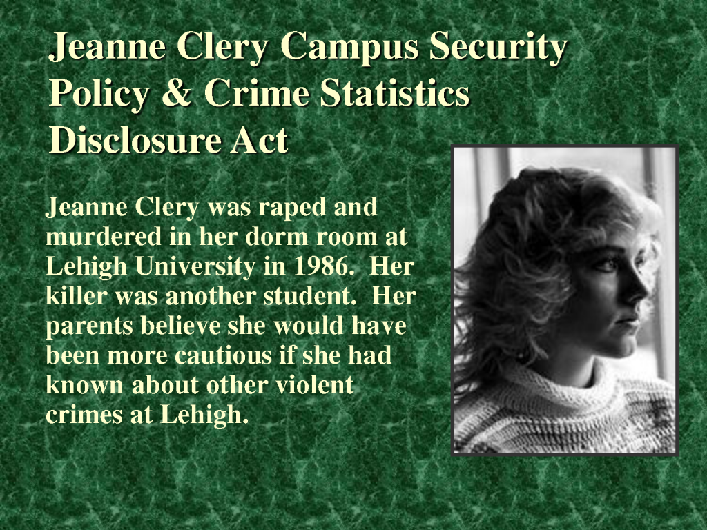 Jeanne Clery Campus Security Policy and Crime Statistics Disclosure Act